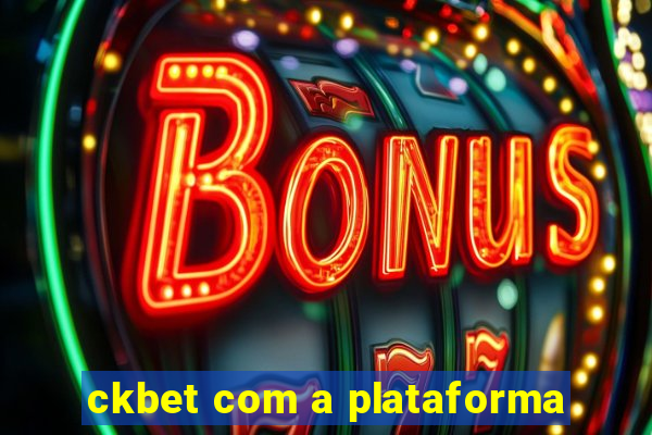 ckbet com a plataforma